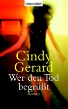Cindy Gerard - Wer den Tod begrüßt