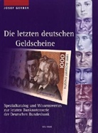 Josef Gerber - Die letzten deutschen Geldscheine
