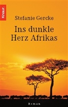 Stefanie Gercke - Ins dunkle Herz Afrikas