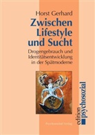 Horst Gerhard, Gerhard Horst - Zwischen Lifestyle und Sucht