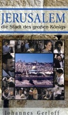 Johannes Gerloff - Jerusalem - Die Stadt des großen Königs