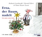 Bernd Eilert, Robert Gernhardt, Peter Knorr - Erna, der Baum nadelt! 1 CD-Audio (Audio book)