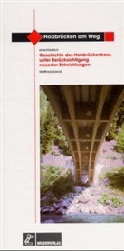 Matthias Gerold - Holzbrücken am Weg