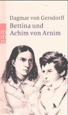 Dagmar von Gersdorff - Bettina und Achim von Arnim