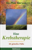Max Gerson - Eine Krebstherapie