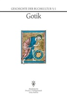 Geschichte der Buchkultur - Bd.5: Gotik