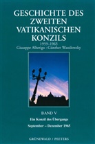 Giusepp Alberigo, Giuseppe Alberigo, Wassilowsky, Wassilowsky, Günther Wassilowsky, Klaus Wittstadt - Geschichte des Zweiten Vatikanischen Konzils (1959-1965), 5 Bde. - Bd.5: Geschichte des Zweiten Vatikanischen Konzils (1959-1965)