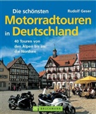 Rudolf Geser - Die schönsten Motorradtouren in Deutschland