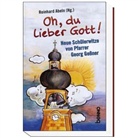 Georg Gessner, Reinhard Abeln - Oh, du lieber Gott!