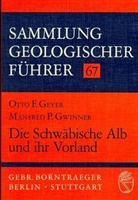 Otto Geyer, Otto F Geyer, Otto F. Geyer, Otto Fr. Geyer, Manfred P Gwinner, Manfred P. Gwinner - Die Schwäbische Alb und ihr Vorland