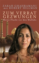Zarah Ghahramani, Robert Hillman - Zum Verrat gezwungen