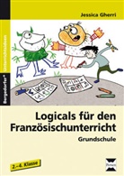 Jessica Gherri - Logicals für den Französischunterricht in der Grundschule