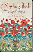 Amitav Ghosh - Sea of Poppies