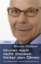 Bruno Gideon - Immer noch nicht trocken hinter den Ohren