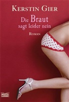 Kerstin Gier - Die Braut sagt leider nein