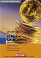 Gerhard Gieschen - 99 Tipps zur Kostensenkung - Endlich mehr Gewinn