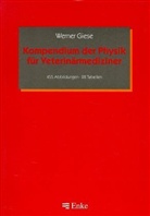 Werner Giese - Kompendium der Physik für Veterinärmediziner