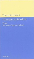 Traugott Giesen - Hiersein ist herrlich