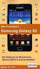 Rainer Gievers - Das Praxisbuch Samsung Galaxy S2