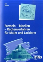 Alois Gilz, Konrad Richter, Konrad J. Richter - Formeln - Tabellen - Rechenverfahren für Maler und Lackierer