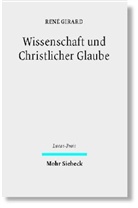 René Girard, Eilert Herms - Wissenschaft und Christlicher Glaube. Knowledge and the Christian Faith