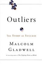 Malcolm Gladwell - Outliers: The Story of Success