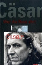 Peter C. Gläser, Gerhard Pötzsch - Wer die Rose ehrt, Buch u. Audio-CD 'Cäsar erzählt'