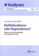 Guido Glania, Jürgen Matthes - Multilateralismus oder Regionalismus?