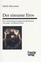 Sibylle Glanzmann - Der einsame Eros