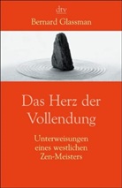 Bernard Glassman - Das Herz der Vollendung