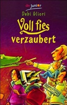 Debi Gliori - Voll fies verzaubert