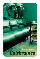 Charles Glover, Glover Charles - Hairbrained