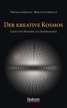 Brigitte Görnitz, Thomas Görnitz - Der Kreative Kosmos