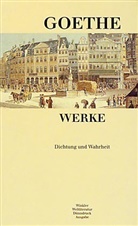Johann Wolfgang von Goethe - Werke - 5: Dichtung und Wahrheit