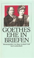 Christiane von Goethe, Johann Wolfgang von Goethe, Christiane Vulpius - Goethes Ehe in Briefen