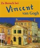 Vincent Van Gogh - Zu Besuch bei Vincent van Gogh