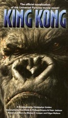 Merian C. Cooper, Christopher Golden, Edgar Wallace - King Kong : the Official Novelization
