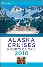 Fran Wenograd Golden, Fran Wenograd Sloan Golden, Gene Sloan - Frommer's Alaska Cruises and Ports of Call