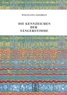 Wolfgang Goldhan - Die Kennzeichen der Sängerstimme