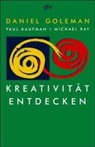 Daniel Goleman, Paul Kaufman, Michael Ray - Kreativität entdecken