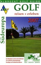 Golf reisen und erleben: Südeuropa 2007
