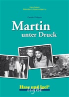 Petra Golisch, Carolin Philipps - Materialien und Kopiervorlagen: Martin unter Druck / light