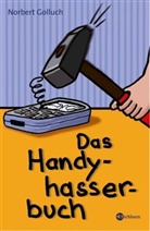 Norbert Golluch - Das Handyhasserbuch