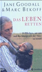 Marc Bekoff, Jane Goodall - Das Leben retten
