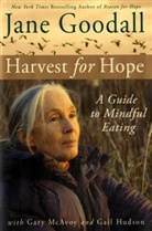 J Goodall, Jane Goodall, Gail Hudson, Gary McAvoy - Harvest for Hope