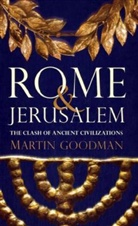 Martin Goodman - Rome and Jerusalem