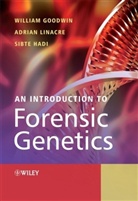 William Goodwin, William Linacre Goodwin, Sibte Hadi, Adrian Linacre - Introduction to Forensic Genetics