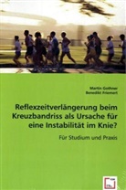 Benedikt Friemert, Marti Gothner, Martin Gothner - Reflexzeitverlängerung beim Kreuzbandriss als Ursache für eine Instabilität im Knie?
