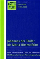Bernhard Krautter, Franz-Josef Ortkemper - Gottes Volk, Lesejahr A 2008 - 6: Johannes der Täufer bis Maria Himmelfahrt