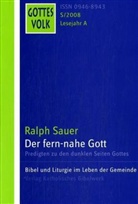 Ralph Sauer, Bernhard Krautter, Franz-Josef Ortkemper - Gottes Volk, Lesejahr A 2008: Der fern-nahe Gott - Predigten zu den dunklen Seiten Gottes